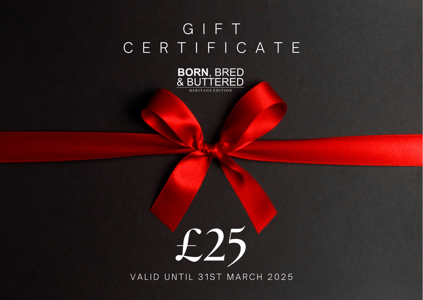 BORN BRED & BUTTERED GIFT CERTIFICATE