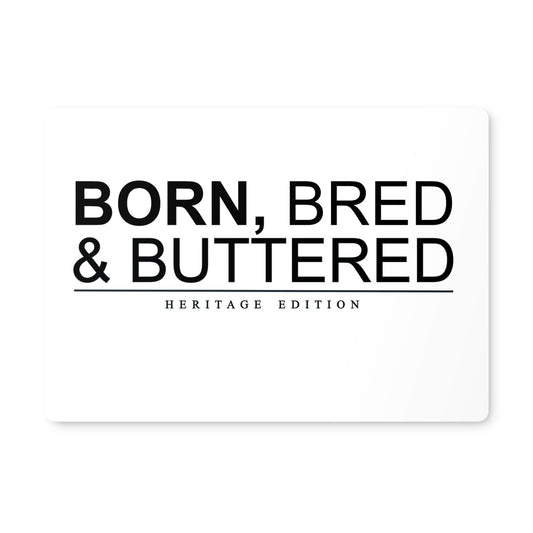 BORN, BRED & BUTTERED Placemat - Born, Bred & Buttered