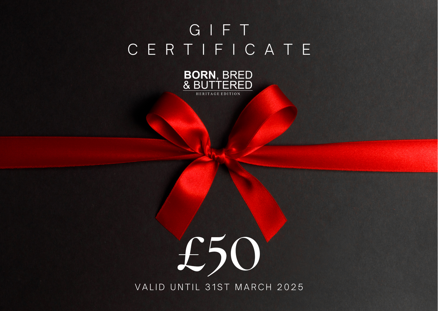 BORN BRED & BUTTERED GIFT CERTIFICATE