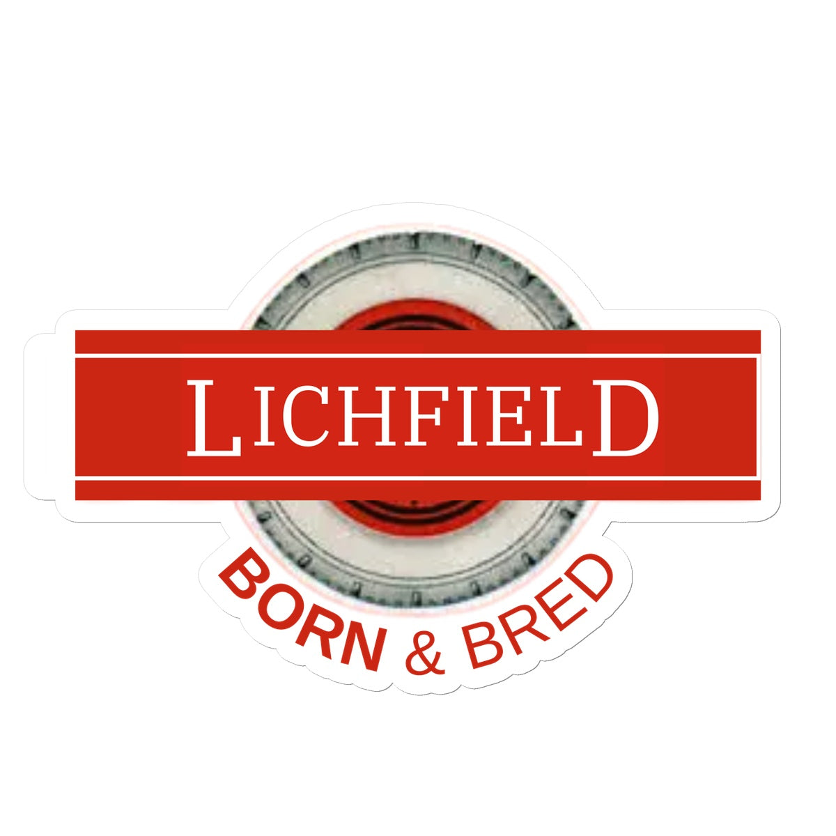 Lichfield BORN & BRED Sticker