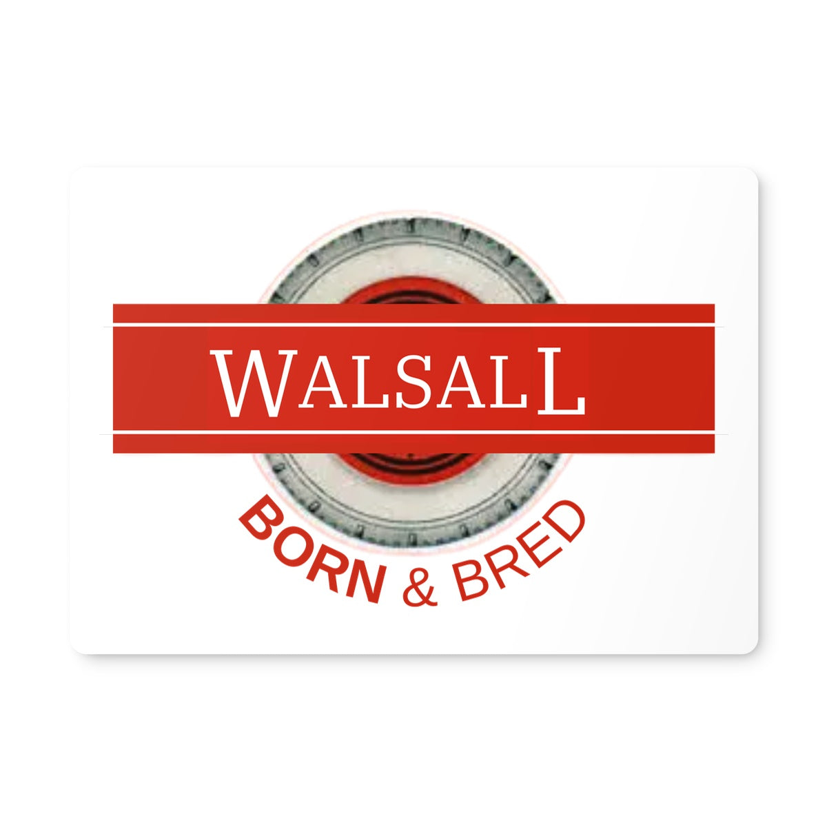 Walsall BORN & BRED Placemat - Born, Bred & Buttered