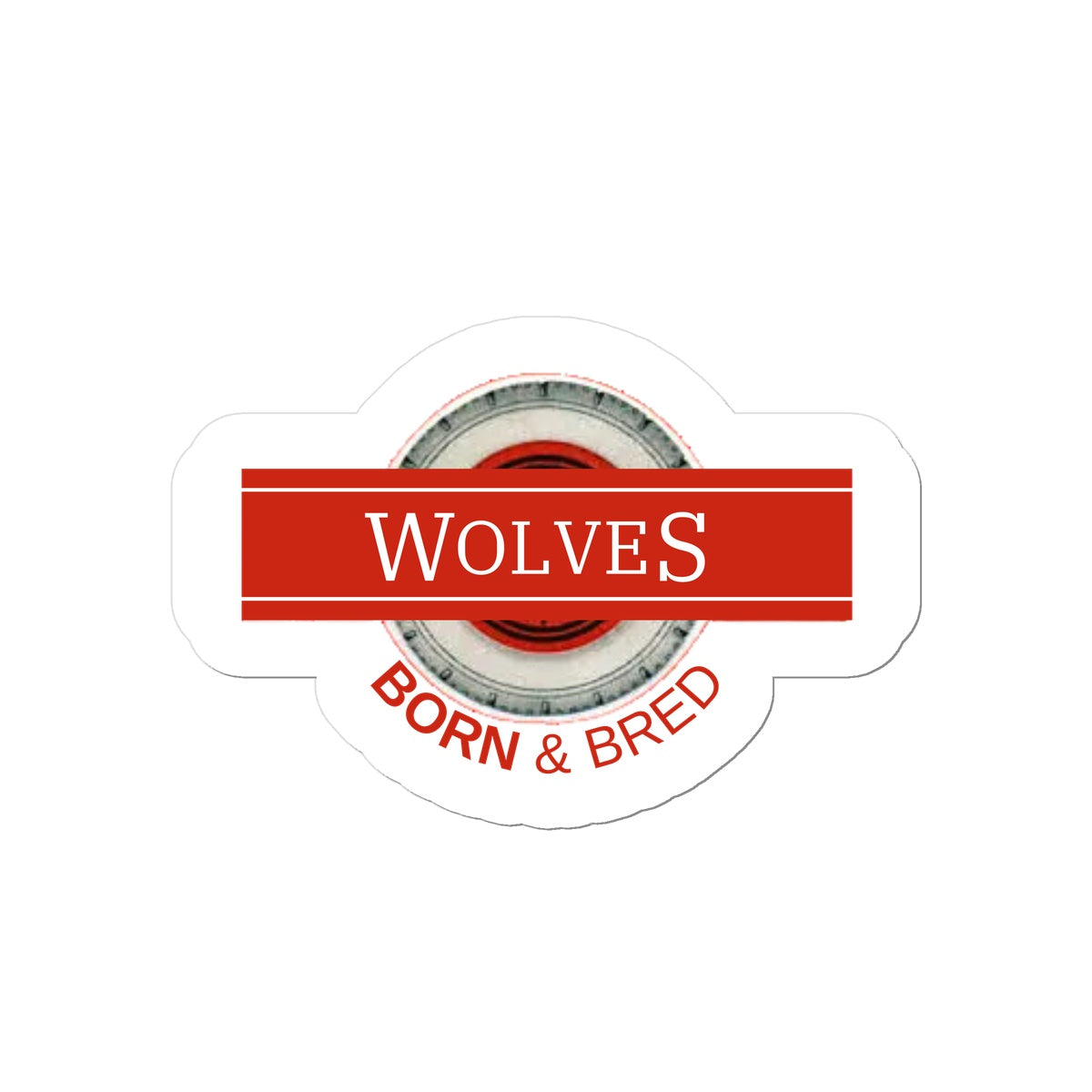 Wolves Born & Bred Sticker