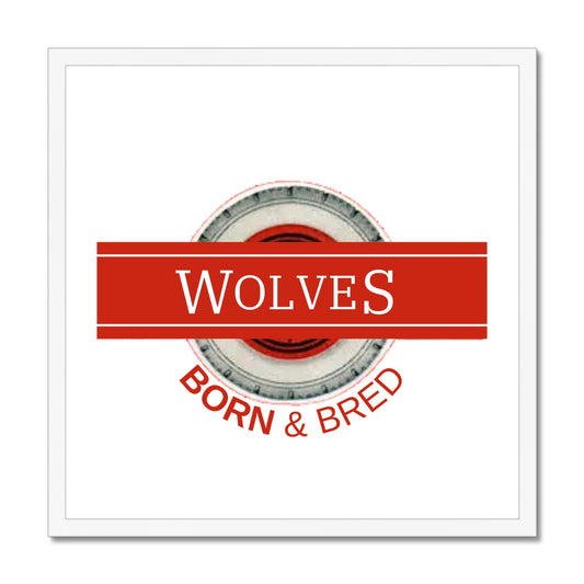 Wolves Born & Bred Budget Framed Poster - Born, Bred & Buttered