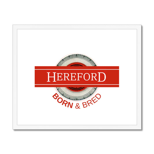 Hereford BORN & BRED Framed & Mounted Print - Born, Bred & Buttered