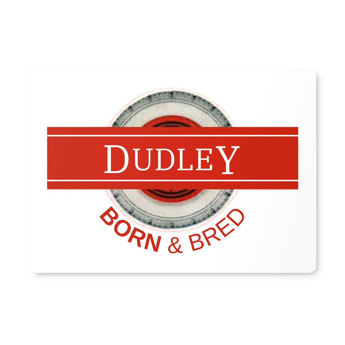 Dudley BORN & BRED Placemat - Born, Bred & Buttered