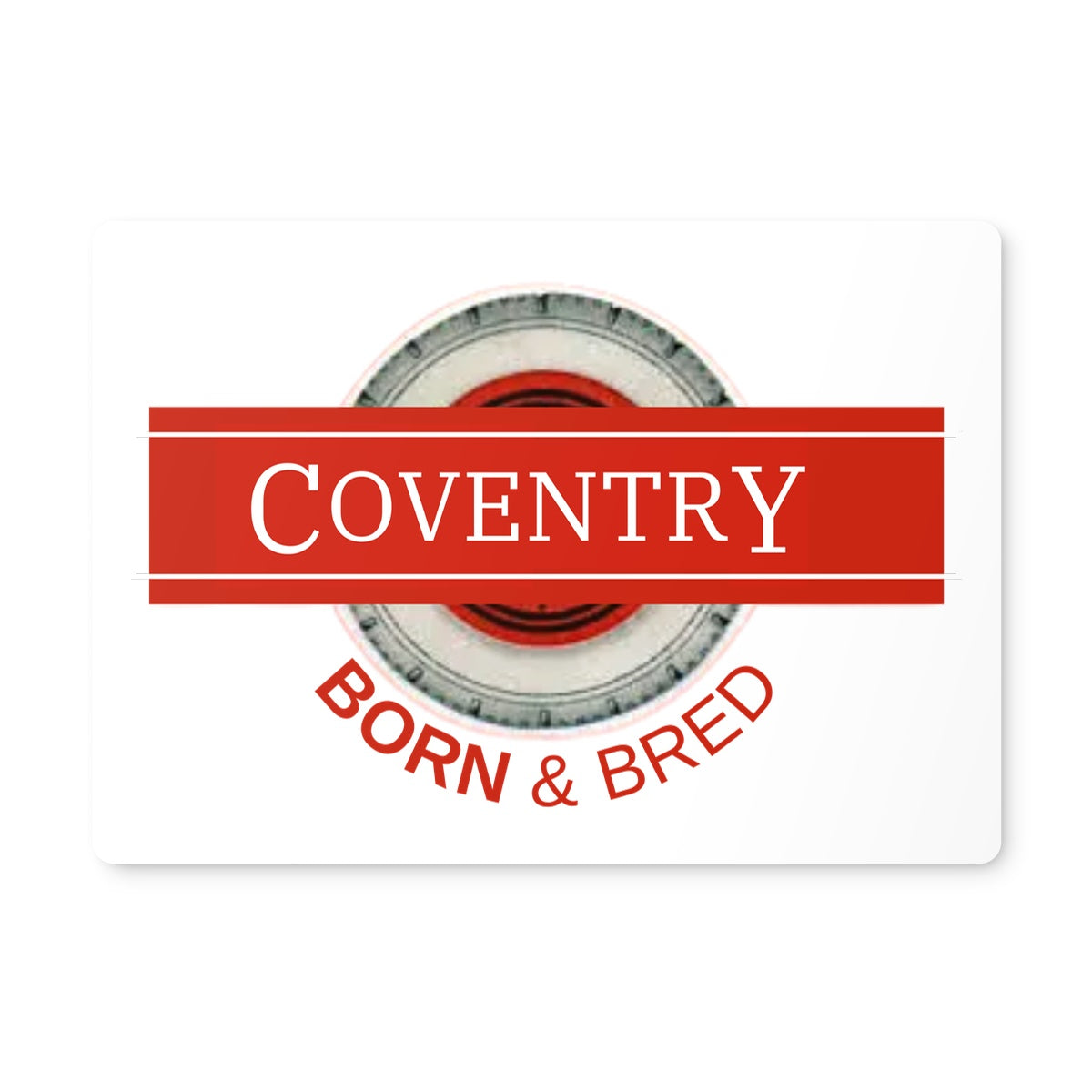 Coventry BORN & BRED Placemat - Born, Bred & Buttered