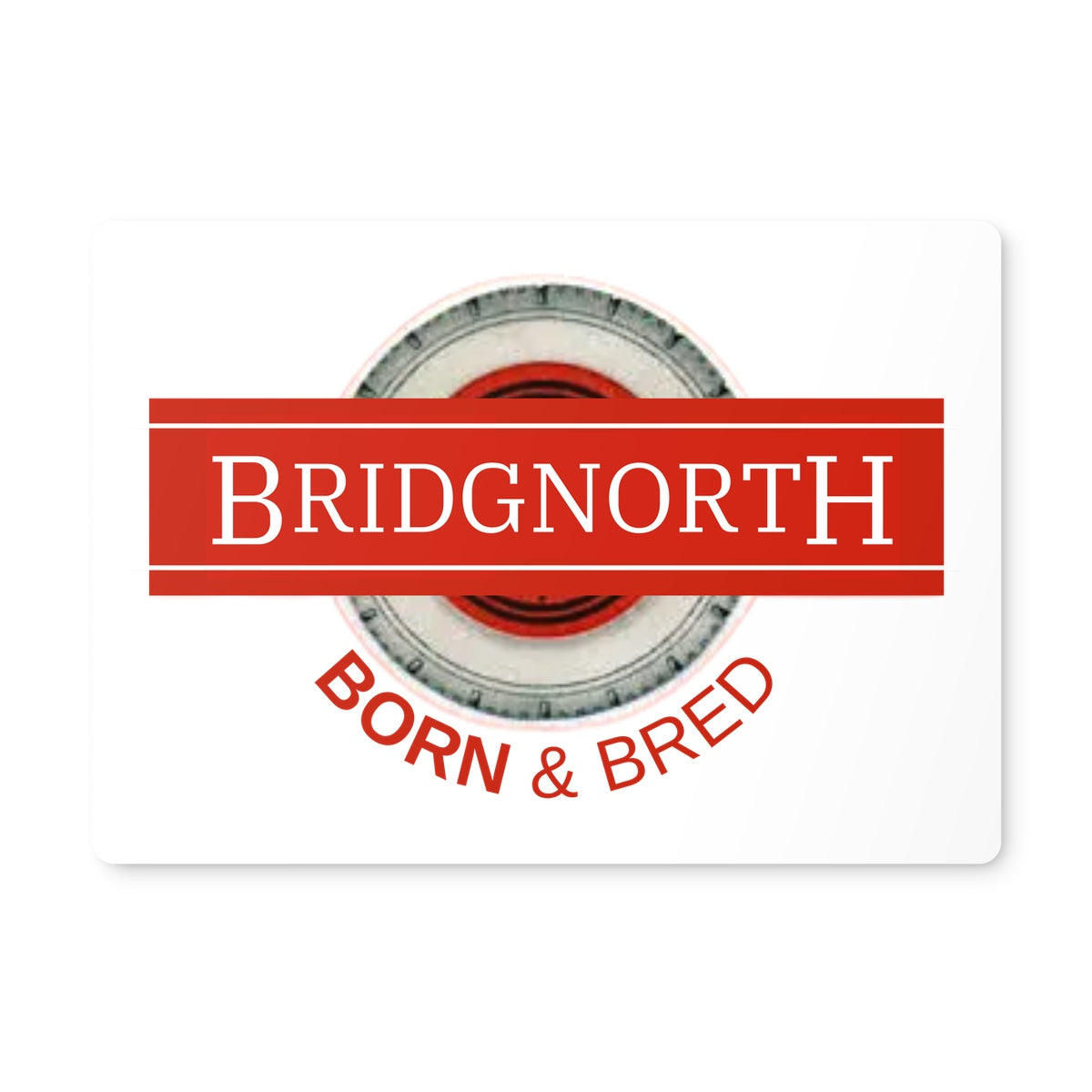 Bridgnorth BORN & BRED Placemat - Born, Bred & Buttered