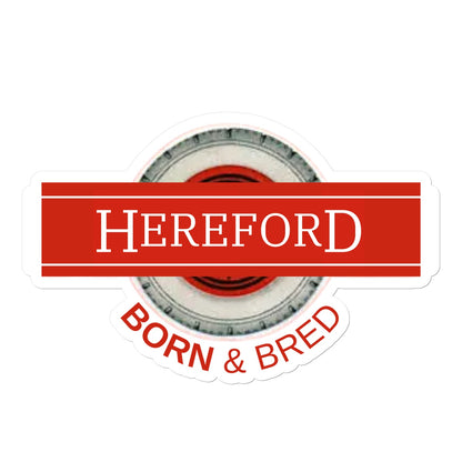 Hereford BORN & BRED Sticker