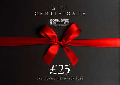 BORN BRED & BUTTERED GIFT CERTIFICATE