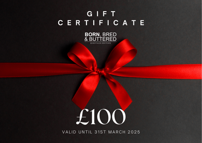 BORN BRED & BUTTERED GIFT CERTIFICATE