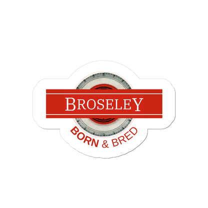 Broseley BORN & BRED Sticker