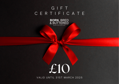 BORN BRED & BUTTERED GIFT CERTIFICATE